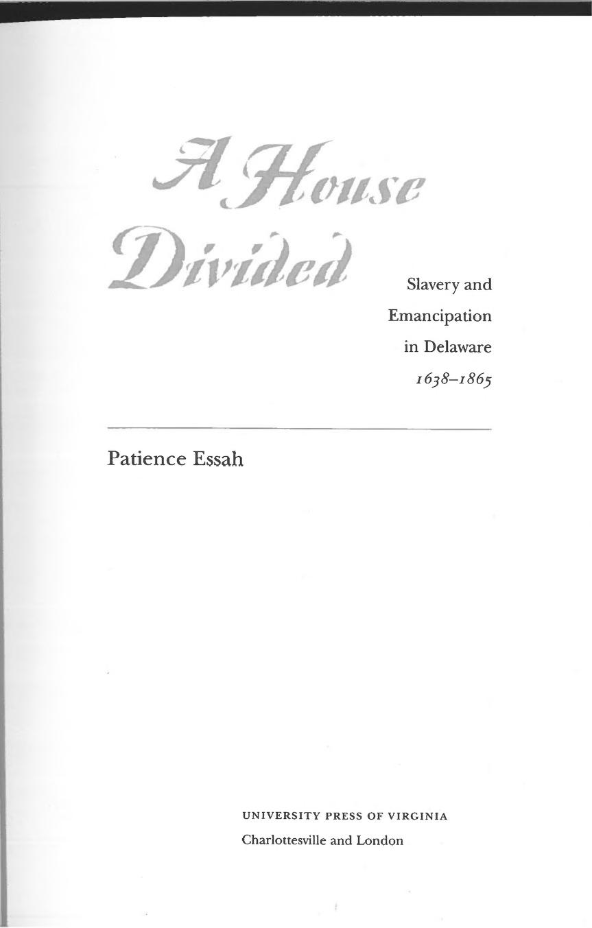 A House Divided: Slavery and Emancipation in Delaware, 1638-1865