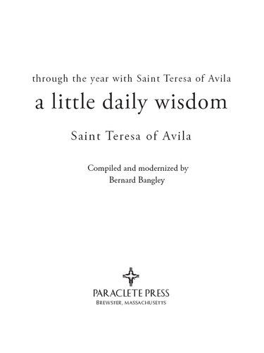 A Little Daily Wisdom: through the year with saint teresa of avila