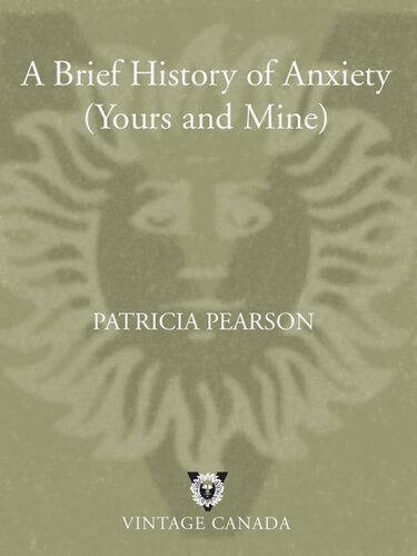 A Brief History of Anxiety (Yours and Mine)