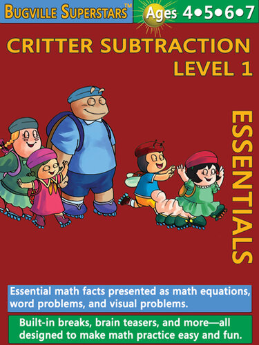 Critter Subtraction Essentials Level 1: Essential Math Facts Presented as Math Equations, Word Problems, and Visual Problems; Bugville Math Superstars