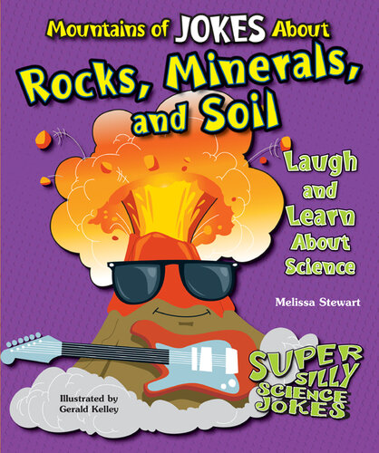 Mountains of Jokes about Rocks, Minerals, and Soil: Laugh and Learn about Science