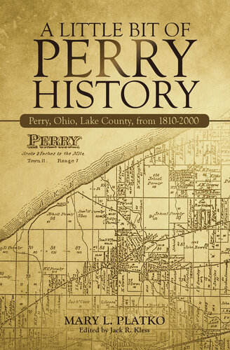 A Little Bit of Perry History: Perry, Ohio, Lake County, from 1810-2000