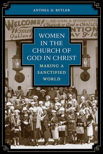 Women in the Church of God in Christ: Making a Sanctified World