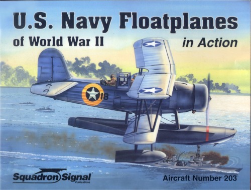U.S. Navy Floatplanes of World War II in Action