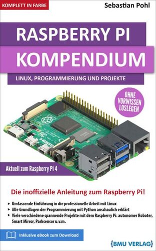 Raspberry Pi: Kompendium: Linux, Programmierung und Projekte