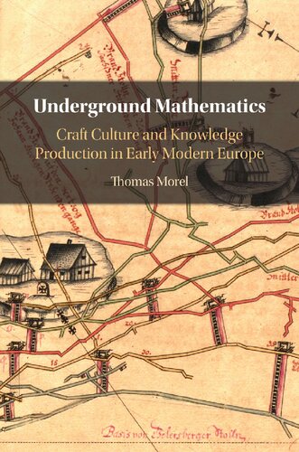 Underground Mathematics: Craft Culture and Knowledge Production in Early Modern Europe
