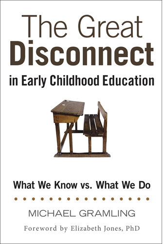 The Great Disconnect in Early Childhood Education: What We Know vs. What We Do