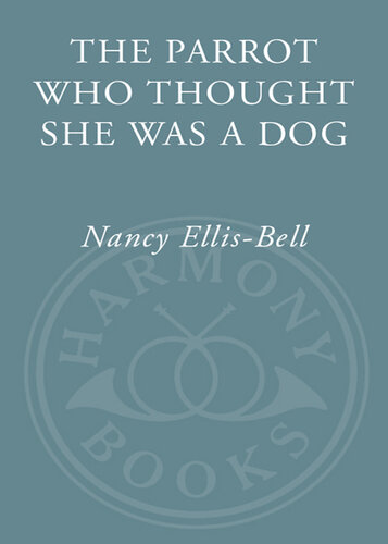 The Parrot Who Thought She Was a Dog