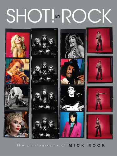 SHOT! by Rock: The Photography of Mick Rock
