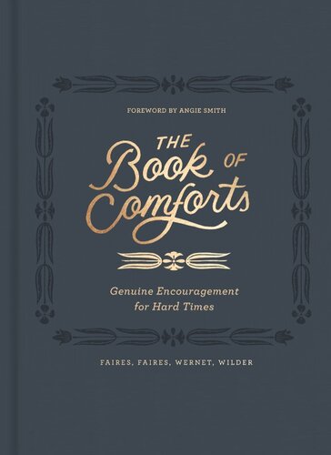 The Book of Comforts: Genuine Encouragement for Hard Times