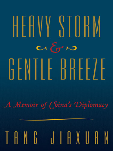 Heavy Storm and Gentle Breeze: A Memoir of China's Diplomacy