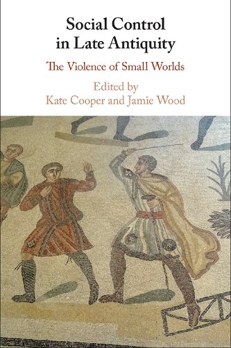 Social Control in Late Antiquity: The Violence of Small Worlds