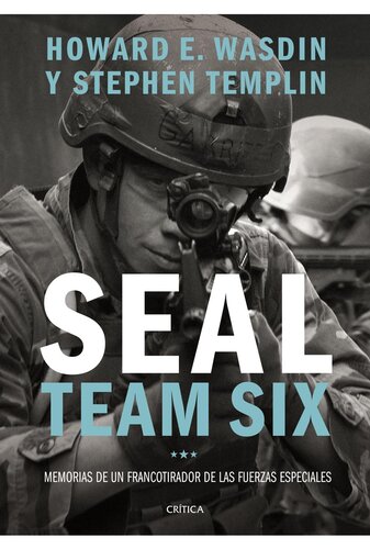 SEAL Team Six: Memorias de un francotirador de las fuerzas especiales