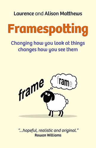 Framespotting: Changing How You Look At Things Changes How You See Them