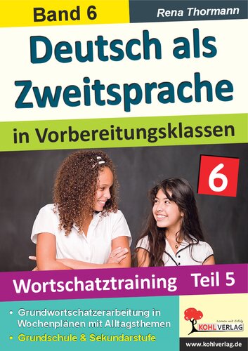 Deutsch als Zweitsprache in Vorbereitungsklassen: Band 6: Wortschatztraining Teil 5