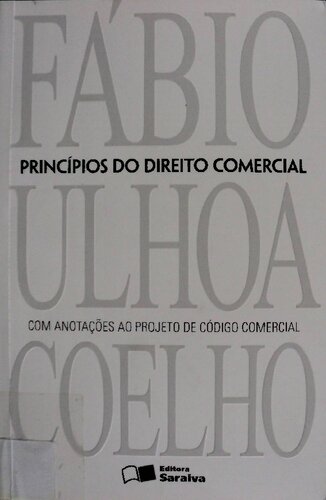 Princípios do Direito Comercial: com anotações ao projeto de código comercial