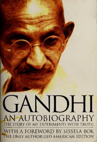 Gandhi: An Autobiography - The Story of My Experiments With Truth