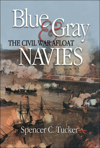 Blue & Gray Navies: The Civil War Afloat
