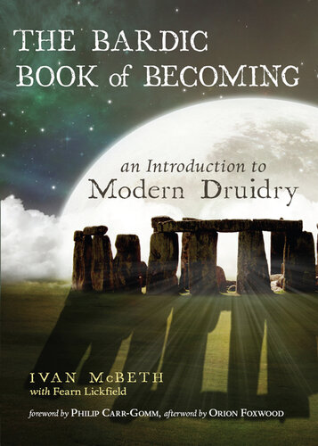 The Bardic Book of Becoming: An Introduction to Modern Druidry