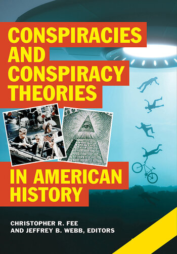 Conspiracies and Conspiracy Theories in American History [2 Volumes]