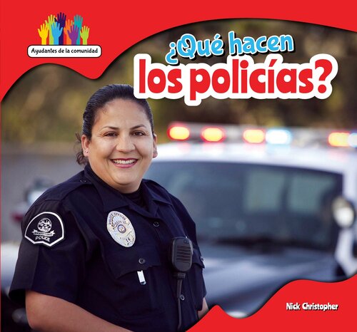 ¿Qué hacen los policías? (What Do Police Officers Do?)