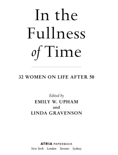 In the Fullness of Time: 32 Women on Life After 50