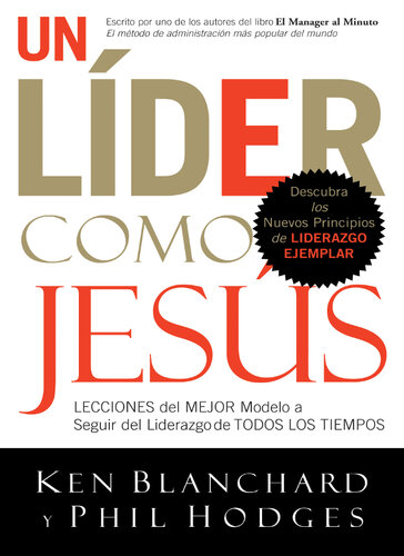 Un líder como Jesús: Lecciones del mejor modelo a seguir del liderazgo de todos los tiempos