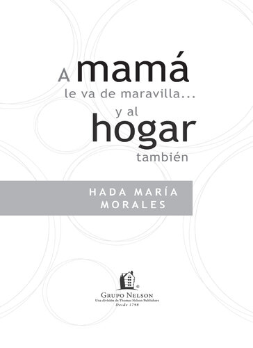 A mamá le va de maravilla... y al hogar también
