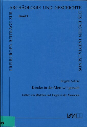 Kinder in der Merowingerzeit - Gräber von Mädchen und Jungen in der Alemannia