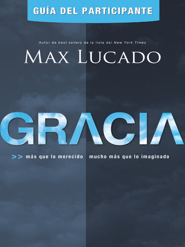 Gracia--Guía del participante: Más que lo merecido, mucho más que lo imaginado