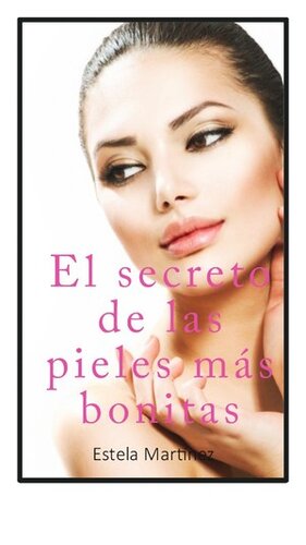 El secreto de las pieles más bonitas