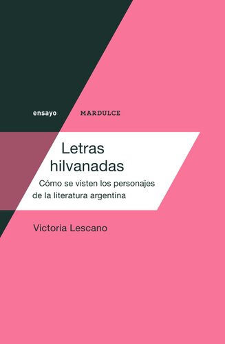 Letras hilvanadas: cómo se visten los personajes de la literatura argentina
