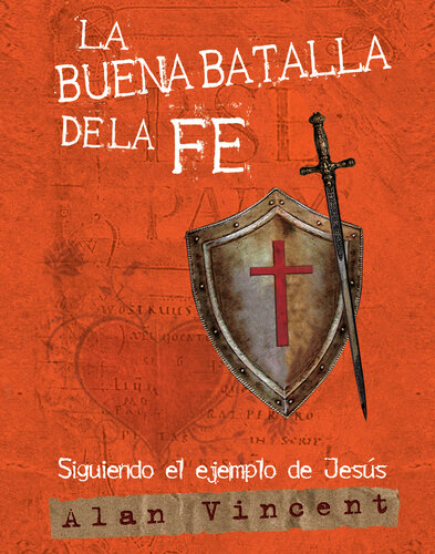 La Buena Batalla de la Fe: Siguiendo el ejemplo de Jesús