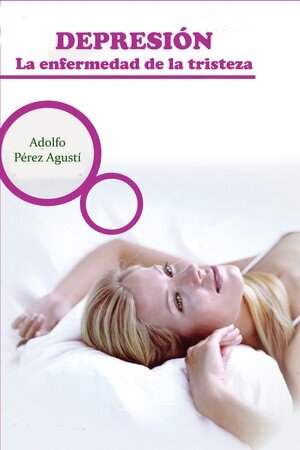 DEPRESIÓN: La enfermedad de la tristeza