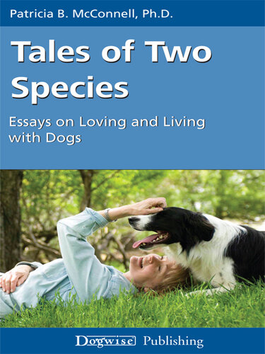 Tales of Two Species: Essays on Loving and Living with Dogs