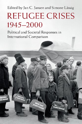 Refugee Crises, 1945-2000: Political and Societal Responses in International Comparison