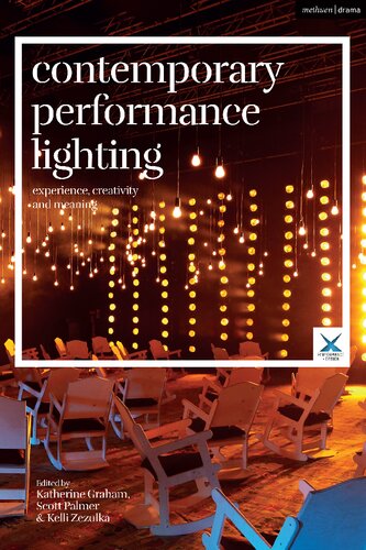 Contemporary Performance Lighting: Experience, creativity and meaning