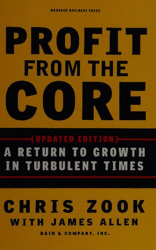 Profit from the Core: A Return to Growth in Turbulent Times