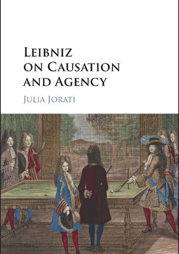 Leibniz on Causation and Agency