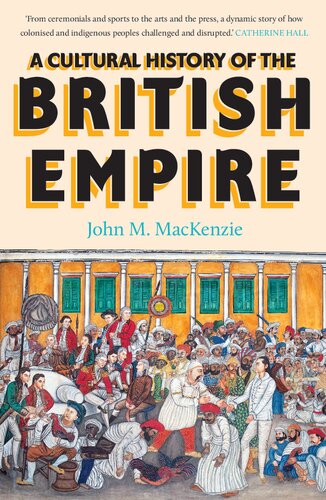 A Cultural History of the British Empire