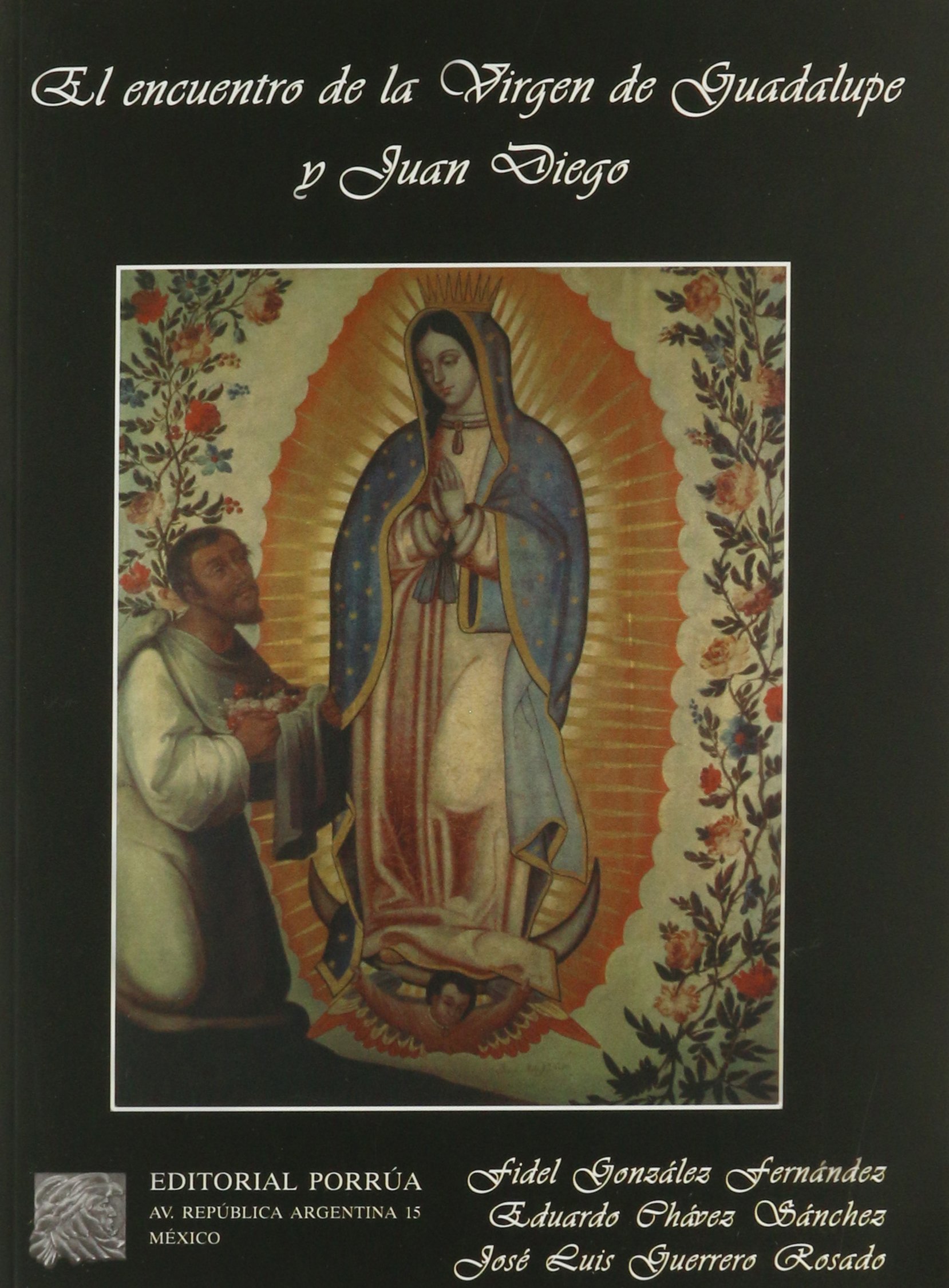 El encuentro de la Virgen de Guadalupe y Juan Diego