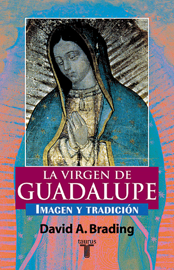 La Virgen de Guadalupe: imagen y tradición