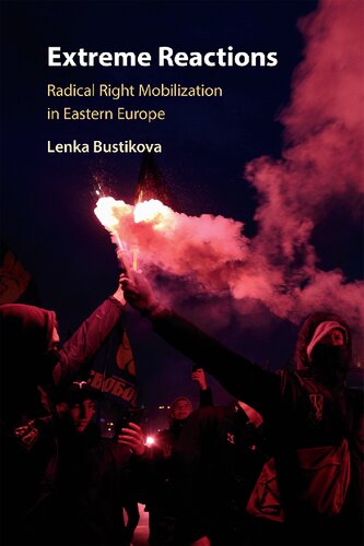 Extreme Reactions: Radical Right Mobilization in Eastern Europe