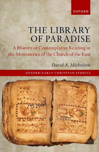 The Library of Paradise: A History of Contemplative Reading in the Monasteries of the Church of the East
