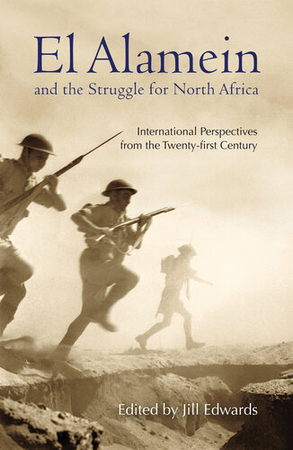 El Alamein and the Struggle for North Africa: International Perspectives from the Twenty-first Century