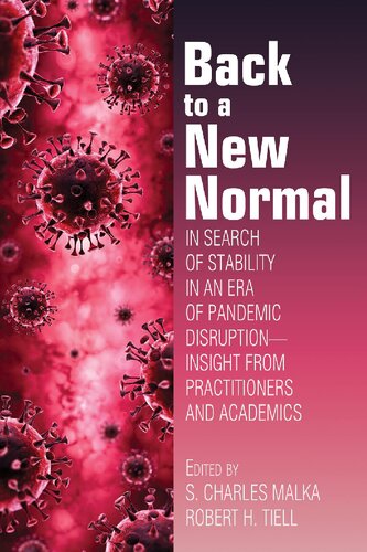Back to a New Normal: In Search of Stability in an Era of Pandemic Disruption – Insight from Practitioners and Academics