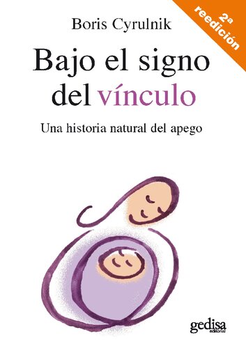 Bajo el signo del vínculo. Una historia natural del apego