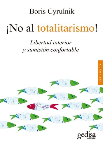 ¡No al totalitarismo! Libertad interior y sumisión confortable