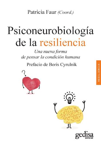 Psiconeurobiología de la resiliencia. Una nueva forma de pensar la condición humana