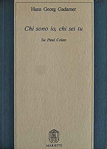 Chi sono io, chi sei tu. Su Paul Celan